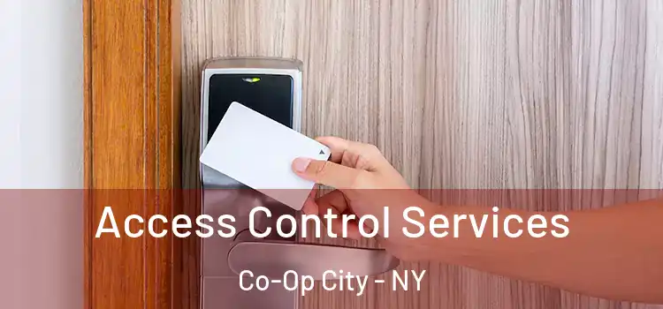 Access Control Services Co-Op City - NY