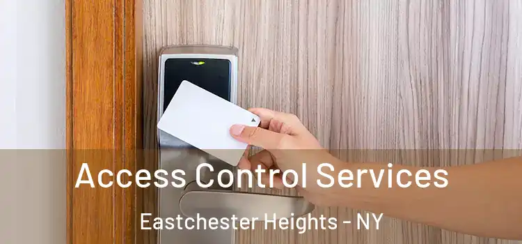 Access Control Services Eastchester Heights - NY