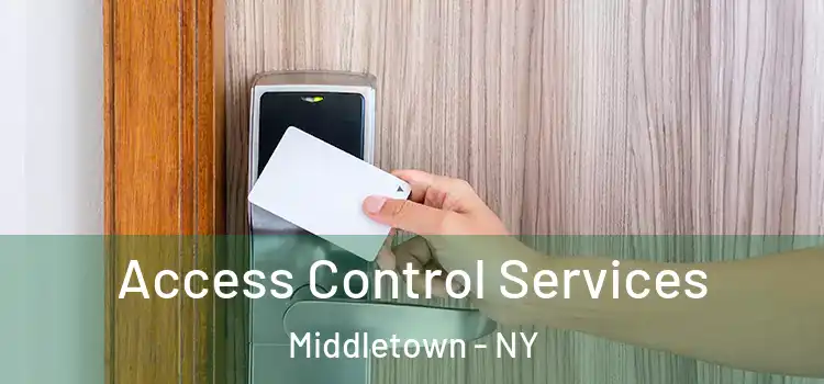 Access Control Services Middletown - NY