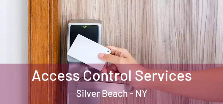 Access Control Services Silver Beach - NY