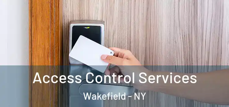 Access Control Services Wakefield - NY