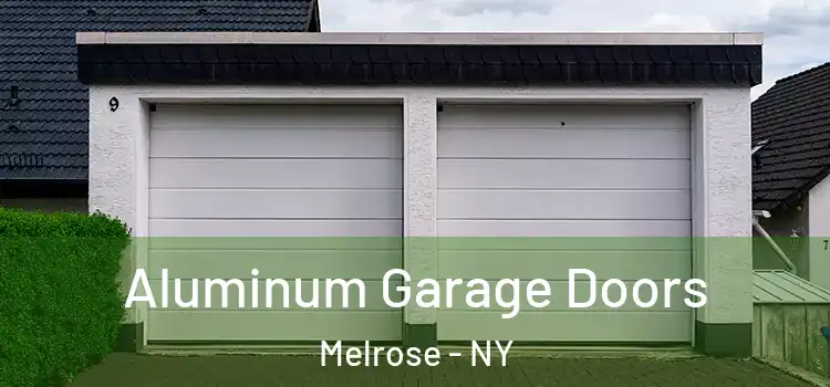  Aluminum Garage Doors Melrose - NY