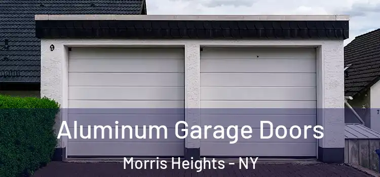  Aluminum Garage Doors Morris Heights - NY