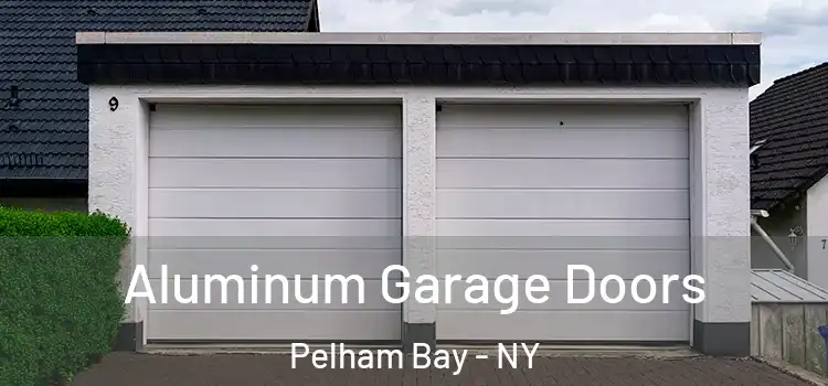  Aluminum Garage Doors Pelham Bay - NY