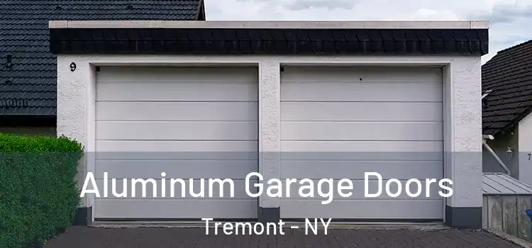  Aluminum Garage Doors Tremont - NY