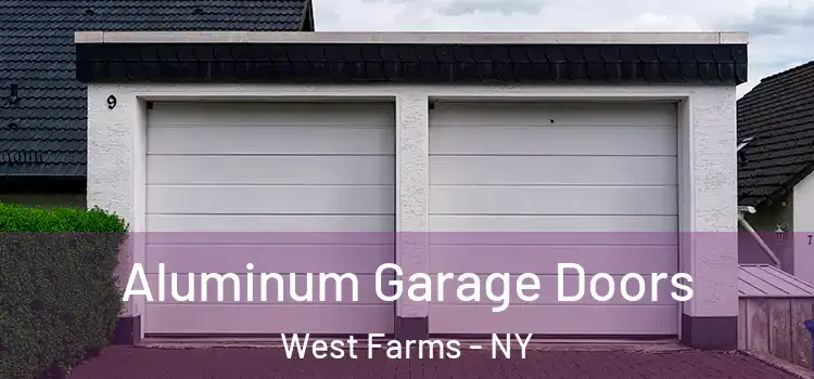  Aluminum Garage Doors West Farms - NY