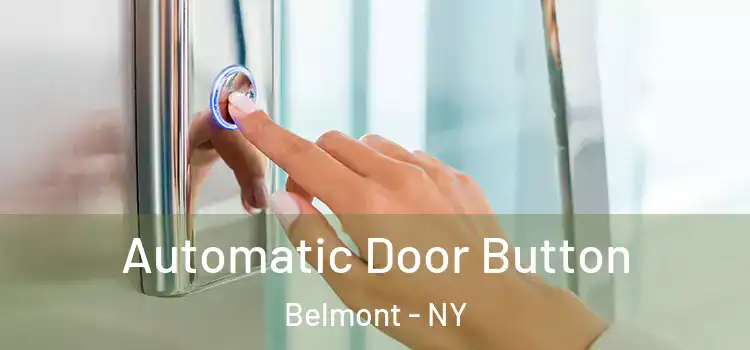 Automatic Door Button Belmont - NY