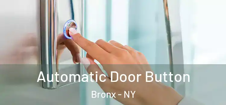  Automatic Door Button Bronx - NY