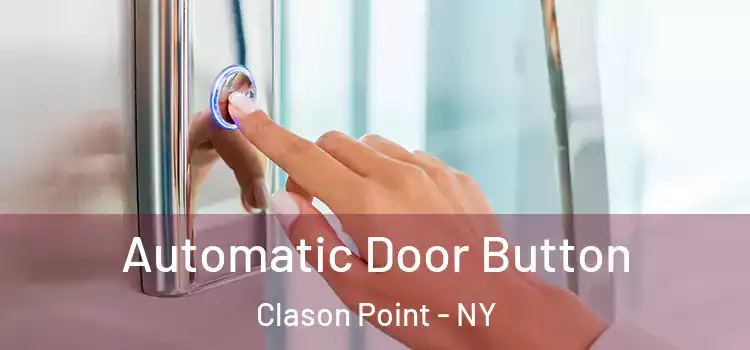 Automatic Door Button Clason Point - NY
