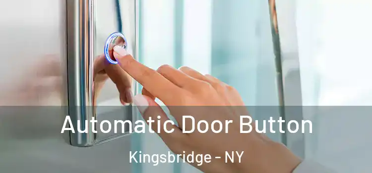 Automatic Door Button Kingsbridge - NY