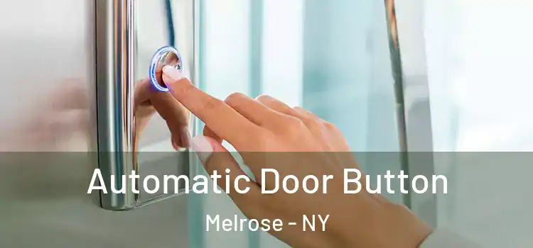 Automatic Door Button Melrose - NY
