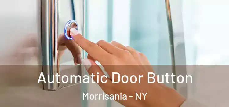Automatic Door Button Morrisania - NY
