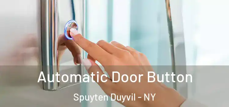  Automatic Door Button Spuyten Duyvil - NY
