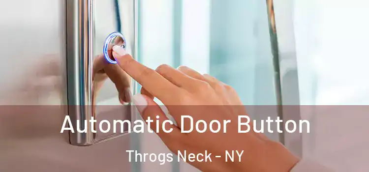 Automatic Door Button Throgs Neck - NY