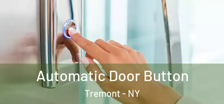 Automatic Door Button Tremont - NY