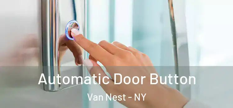 Automatic Door Button Van Nest - NY