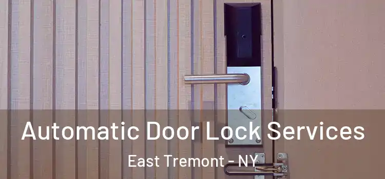 Automatic Door Lock Services East Tremont - NY