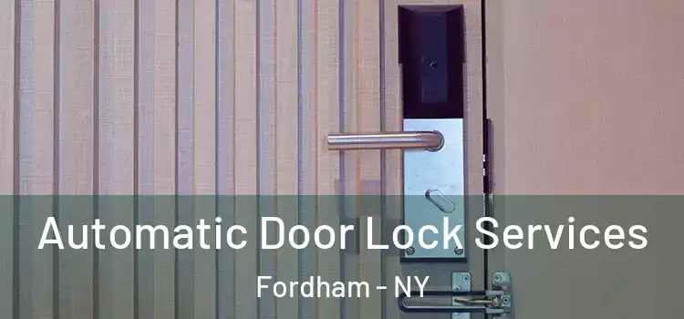 Automatic Door Lock Services Fordham - NY