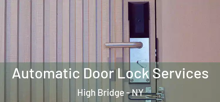 Automatic Door Lock Services High Bridge - NY