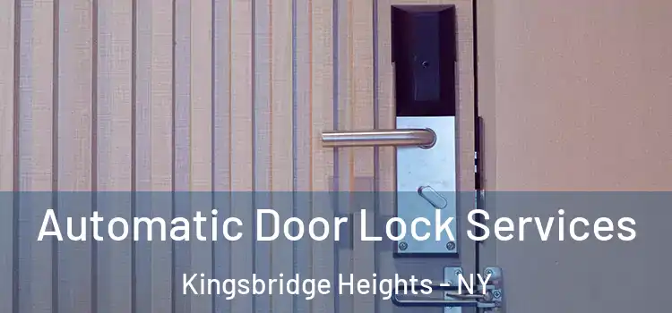 Automatic Door Lock Services Kingsbridge Heights - NY