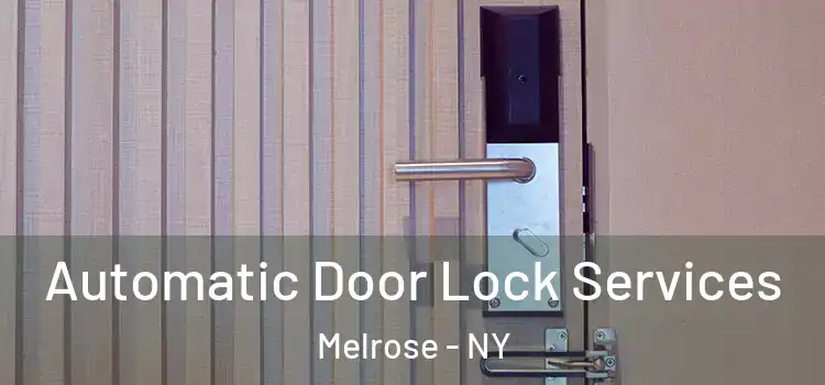  Automatic Door Lock Services Melrose - NY