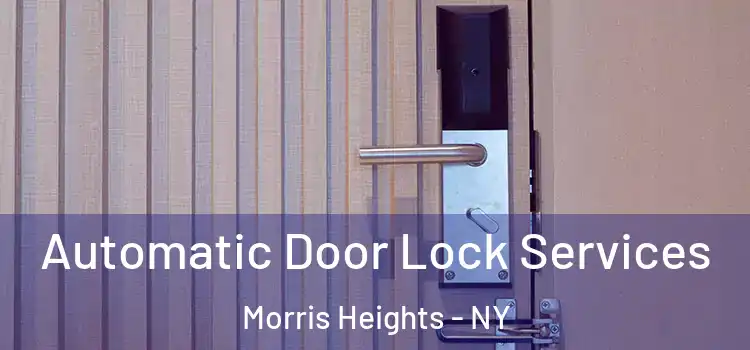  Automatic Door Lock Services Morris Heights - NY