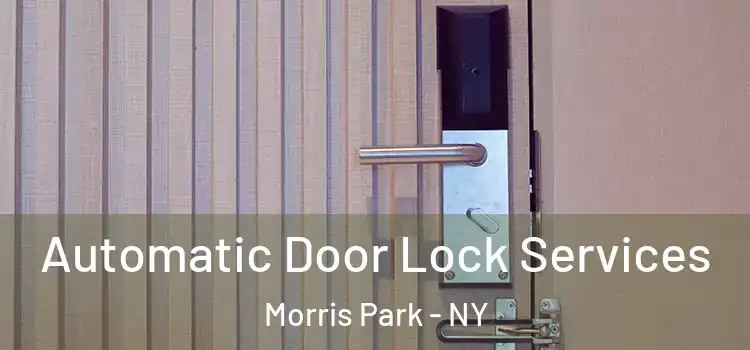 Automatic Door Lock Services Morris Park - NY
