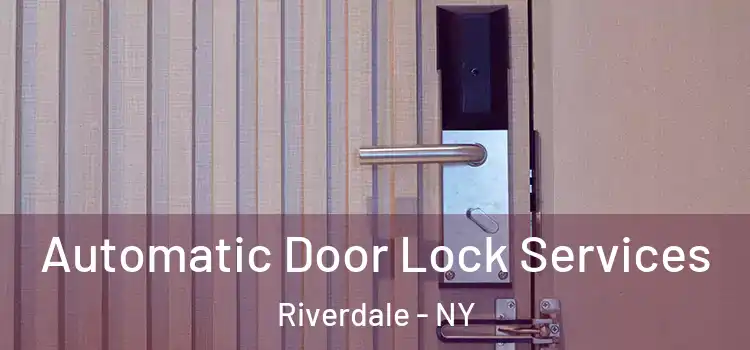  Automatic Door Lock Services Riverdale - NY