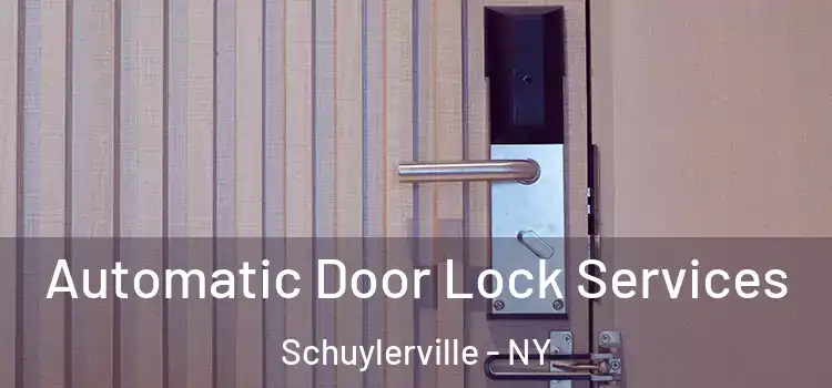  Automatic Door Lock Services Schuylerville - NY