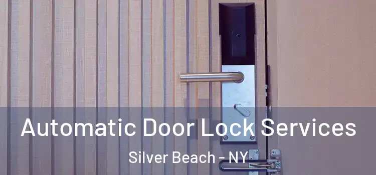  Automatic Door Lock Services Silver Beach - NY