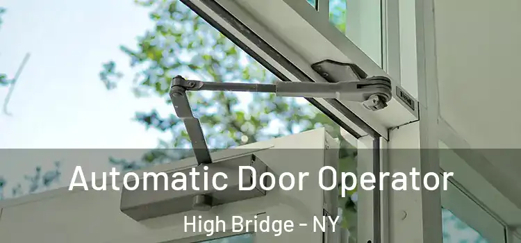 Automatic Door Operator High Bridge - NY