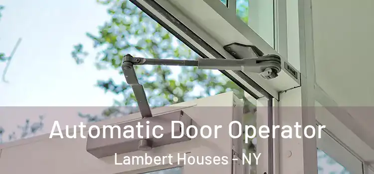  Automatic Door Operator Lambert Houses - NY