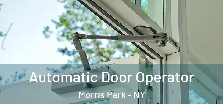  Automatic Door Operator Morris Park - NY