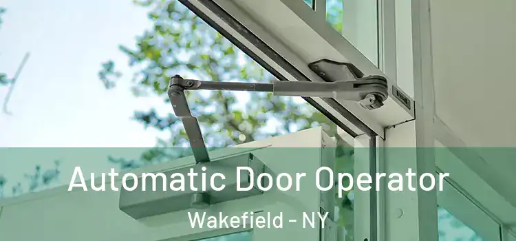 Automatic Door Operator Wakefield - NY