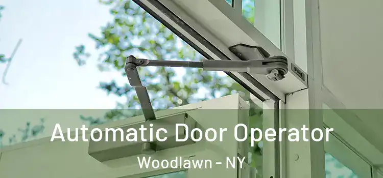 Automatic Door Operator Woodlawn - NY