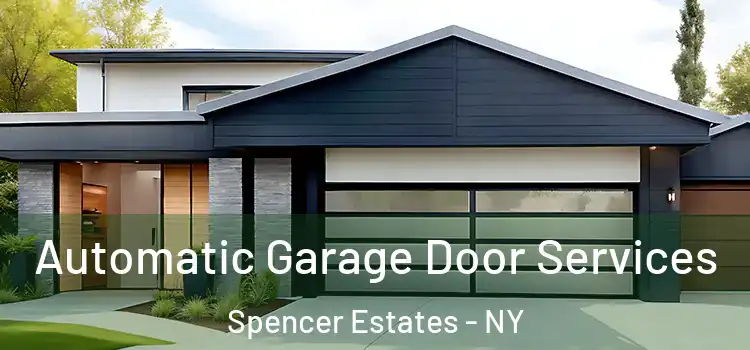  Automatic Garage Door Services Spencer Estates - NY