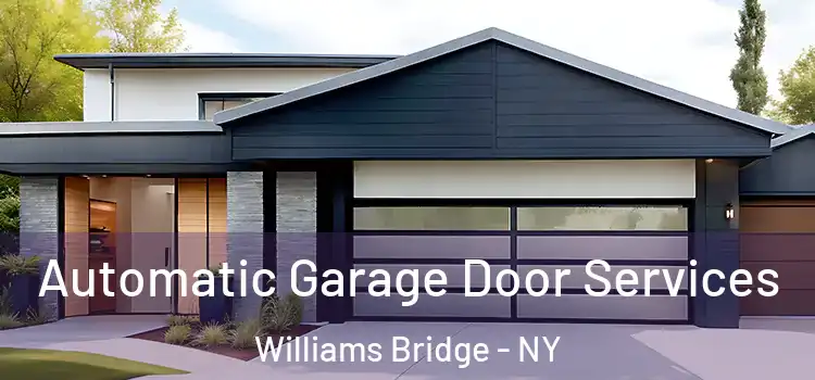  Automatic Garage Door Services Williams Bridge - NY