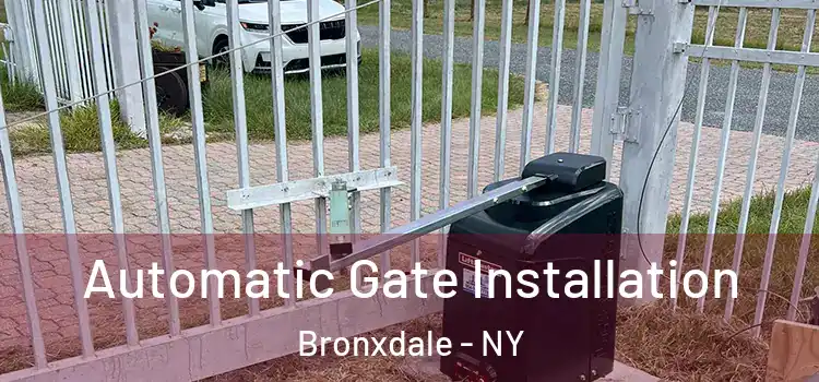 Automatic Gate Installation Bronxdale - NY