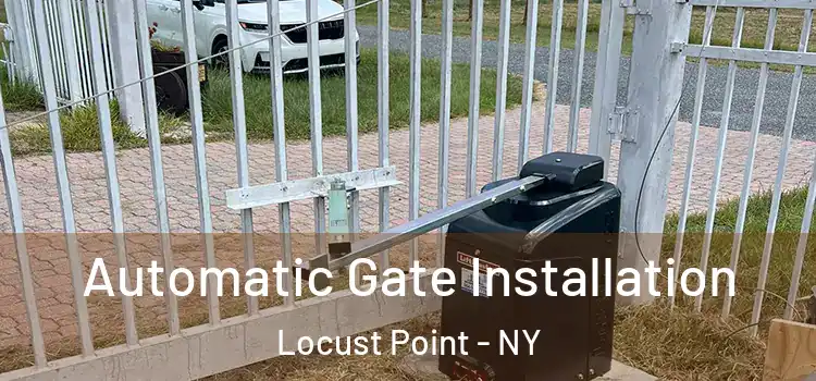 Automatic Gate Installation Locust Point - NY
