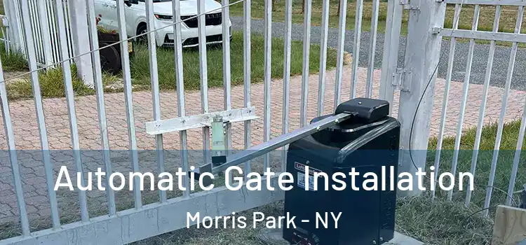  Automatic Gate Installation Morris Park - NY