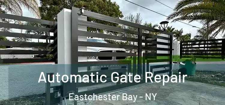 Automatic Gate Repair Eastchester Bay - NY