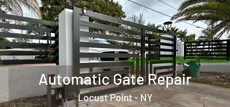  Automatic Gate Repair Locust Point - NY