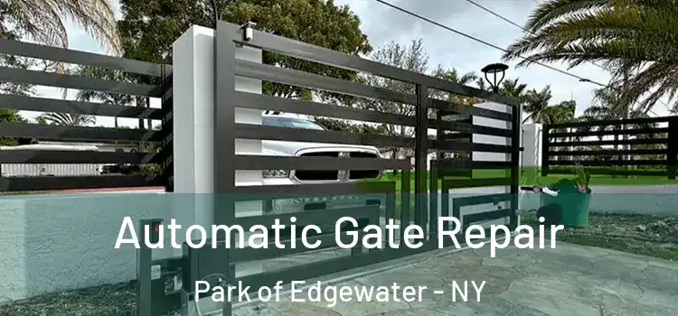  Automatic Gate Repair Park of Edgewater - NY