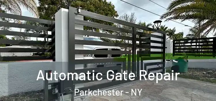 Automatic Gate Repair Parkchester - NY