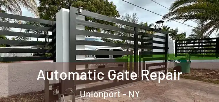 Automatic Gate Repair Unionport - NY