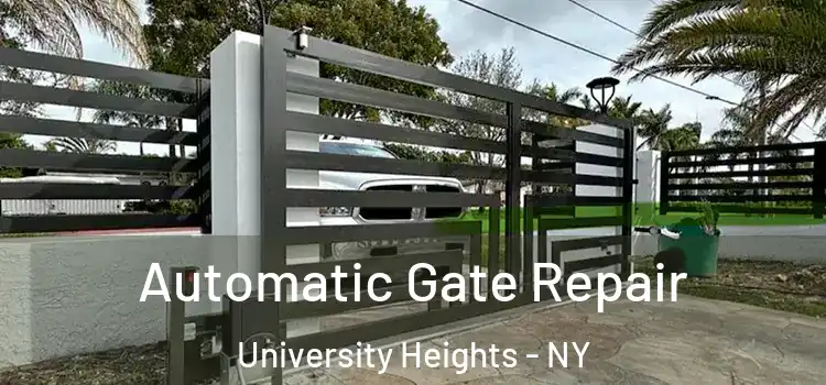 Automatic Gate Repair University Heights - NY