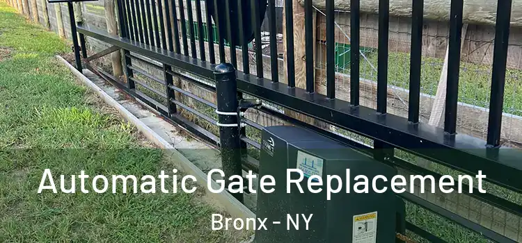 Automatic Gate Replacement Bronx - NY