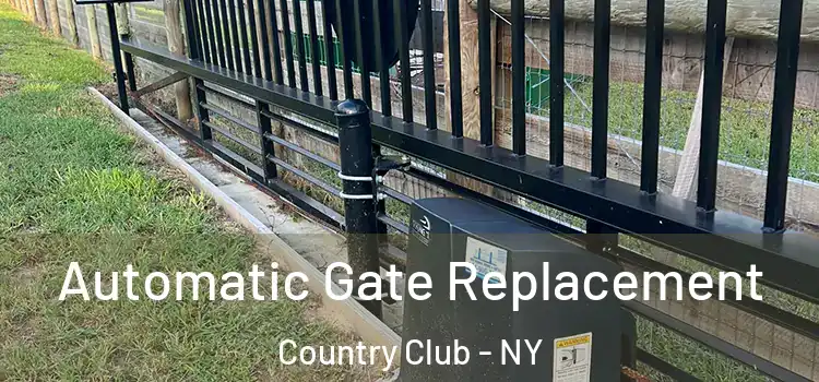 Automatic Gate Replacement Country Club - NY