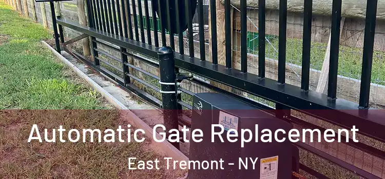  Automatic Gate Replacement East Tremont - NY