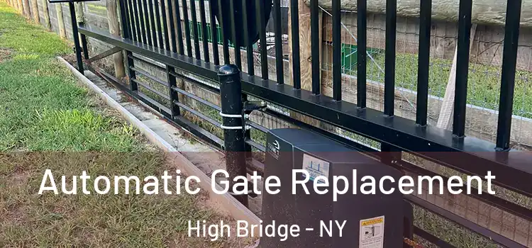 Automatic Gate Replacement High Bridge - NY